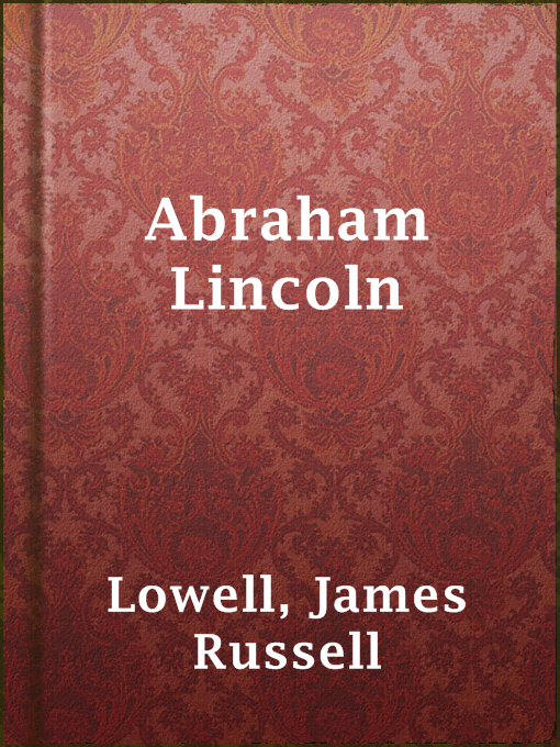 Title details for Abraham Lincoln by James Russell Lowell - Wait list